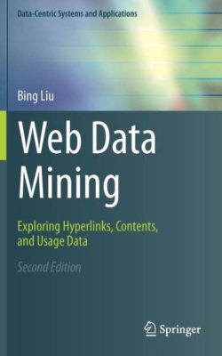  Web Data Mining: Exploring Hyperlinks, Content, and Structure - Eine Symphonie des Codes und der Konnektivität